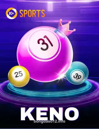 bongdaso12 K-Sports Keno